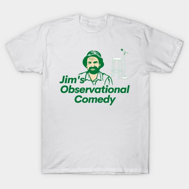 Jim's Observational Comedy T-Shirt by Simontology